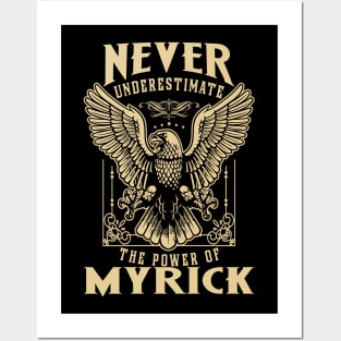 Never Underestimate The Power Of Myrick Posters and Art